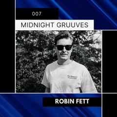 Midnight Gruuves 007 - Robin Fett