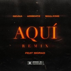 AriBeatz Ft Ozuna, Morad y Soolking - Aqui Remix