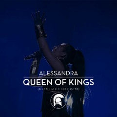 Alessandra - Queen of Kings (Alexandros ft. Coos Remix)