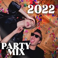 2022 Party Mixx ( Throwbacks / Latin / EDM )