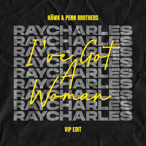 Ray Charles - I've Got A Woman (HÄWK & Penn Brothers VIP Edit)