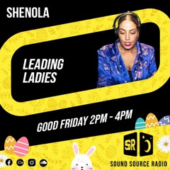 SHENOLA - LEADING LADIES - Easter Special 29 MARCH 2024