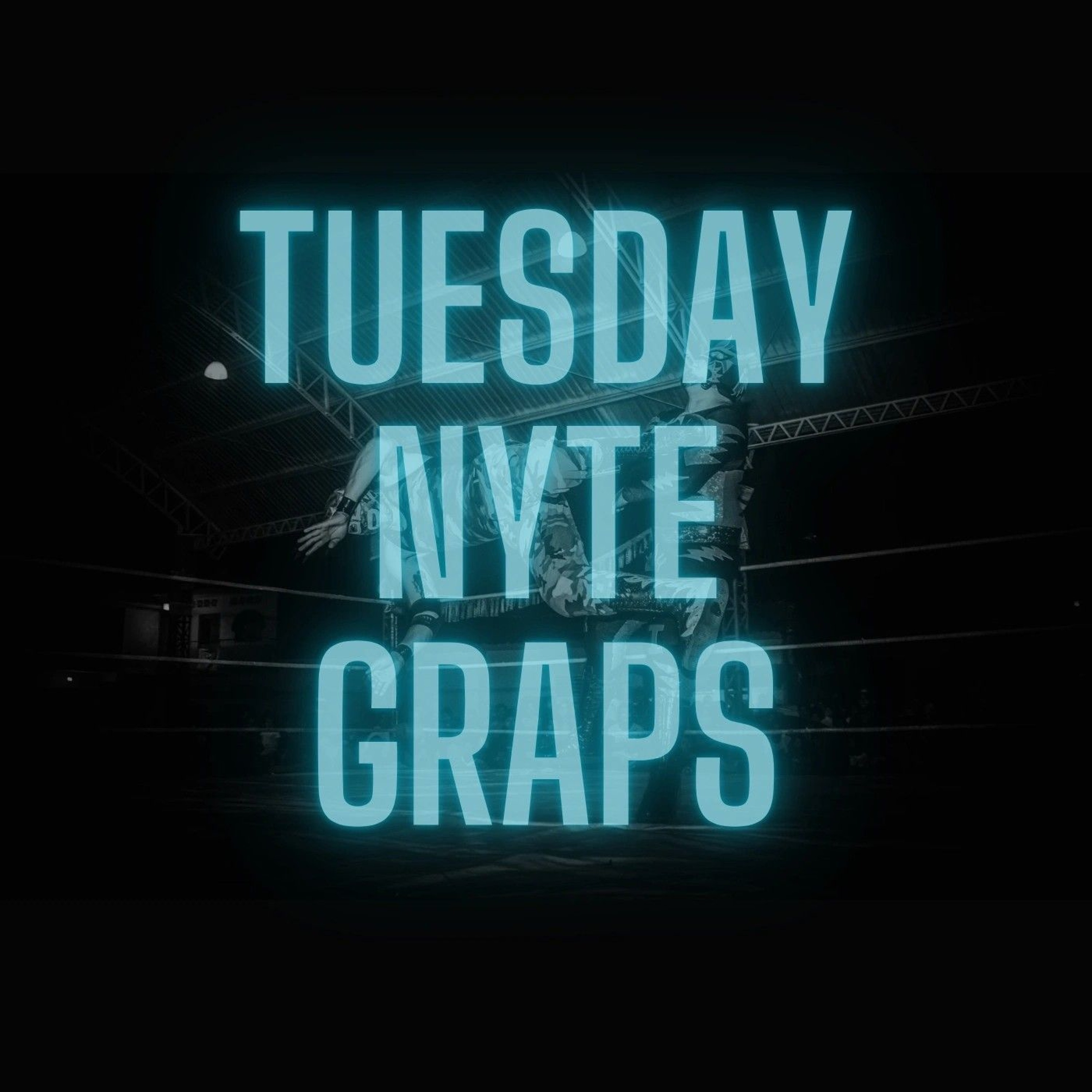 Tuesday Nyte Graps