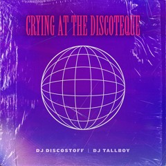 Crying at the Discotheque (Speed Garage Edit)