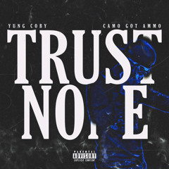 Trust None (Ft. CamoGotAmmo)