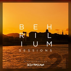 Behrilium Sessions | Episode 21 (live sunset mix)
