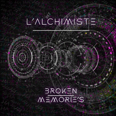 L'Alchimiste - Broken Memorie's [Acid/Acidcore] 160 BPM