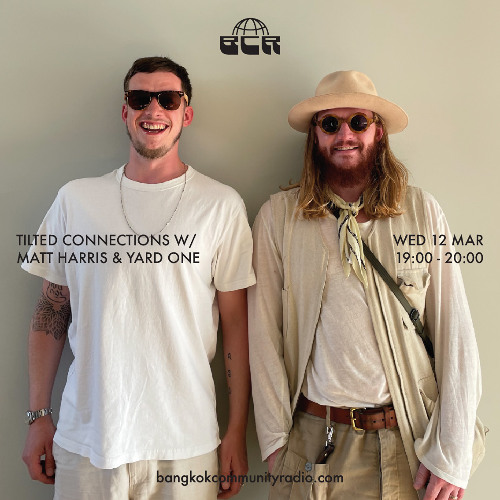 Tilted Connections w/ Matt Harris & Yard One - 12th March 2025