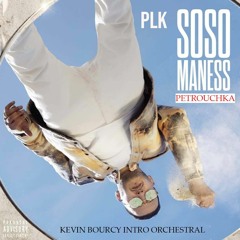 Soso Maness & PLK - Petrouchka (Kevin Bourcy Intro Orchestral) Preview