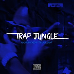 Trap Jungle Ft. Blacklight_northside (Prod. Kiid Bane)