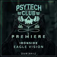 PREMIERE: Ironside - Eagle Vision (Original Mix) [Subtrail]