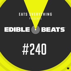 Edible Beats #240 live from Edible Studios