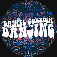 Daniel Groziza - Dancing (BANDCAMP ONLY)