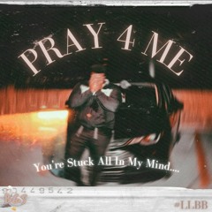 Pray 4 Me (Prod.Nextime)