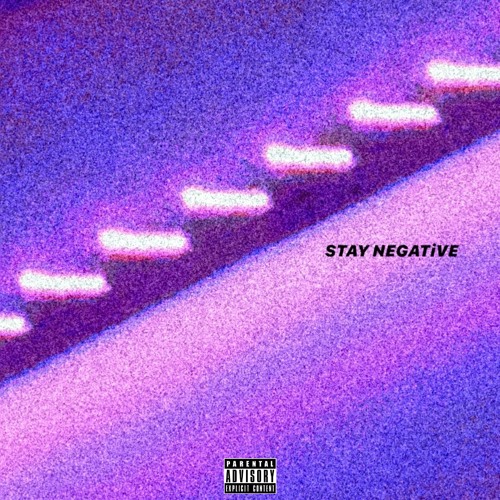 STAY NEGATiVE