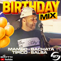 Birthday Mix Mambo Bachata Tipico Salsa 27 Sports Bar 2025