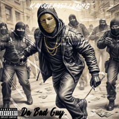 Da bad guy/ft.babyG
