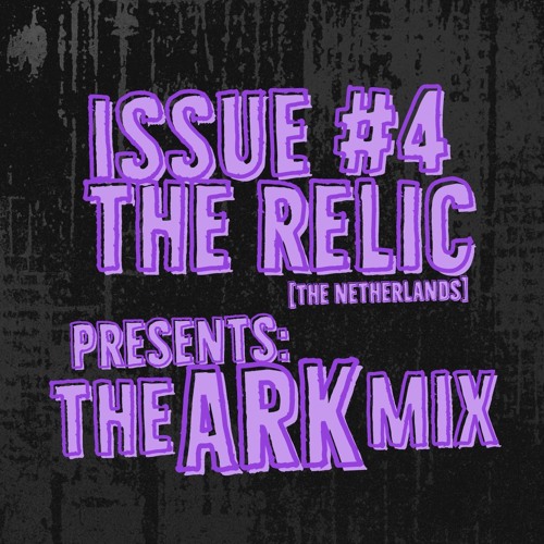 Monsters of Hardcore Podcast // Issue #4 // The Relic (The Netherlands) Presents: The ARK Mix