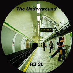 RS SL - The Underground [Free Download]