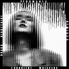 Pyromania - Turbulent Whispers (Draco Nightynine Extended Remix)