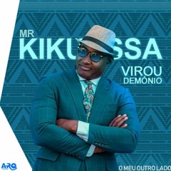 Mister Kikuassa - Virou Demônio (Semba)