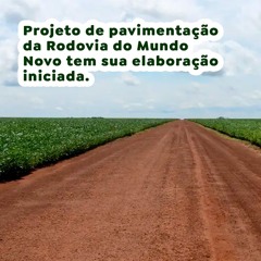 Projeto de pavimentação da Rodovia do Mundo Novo tem sua elaboração iniciada