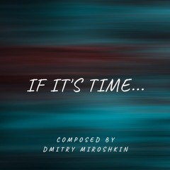 If It's Time...