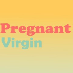 Tyler Cassidy - Pregnant Virgin
