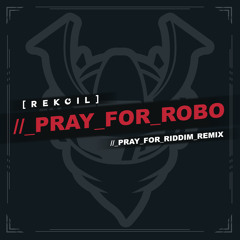 VIRTUAL RIOT - PRAY FOR RIDDIM (REKOIL'S 'PRAY FOR ROBO' REMIX)