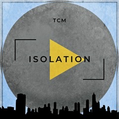 TCM - Isolation (Radio Edit)[Buy = Free Download]