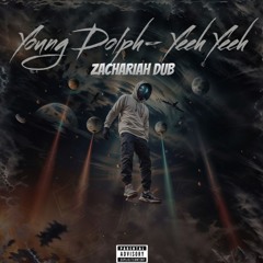 Young Dolph - Yeeh Yeeh (Zachariah Dub)