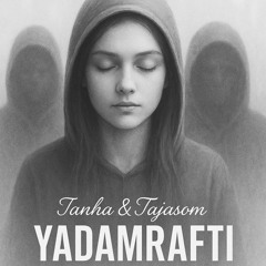 Yadam rafti - Tanha - Tajassom (prod by:Inure)
