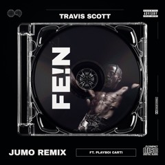 Travis Scott, Playboi Carti - FE!N (Jumsky Remix)
