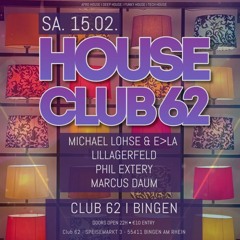 Phil Extery @ House Club 62 - Bingen [15.02.2025]