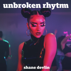 Unbroken Rythm