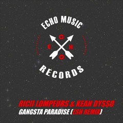 KEAN DYSSO & Ricii Lompeurs - Gangsta Paradise (ESH Remix)