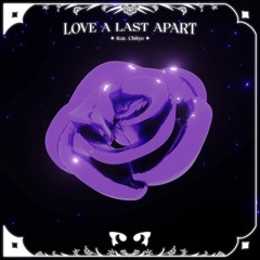Haxsews, RsAkU & Chiiyo - Love A Last Apart