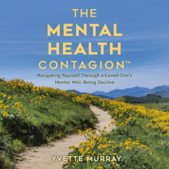 Listen to a clip from THE MENTAL HEALTH CONTAGION written and read by Yvette Murray
