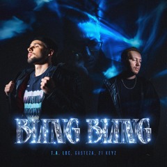 T.A. Loc, Gasteza, 21 Keyz – Bling Bling