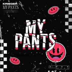 KRIEGER - My Pants (Extended Mix)