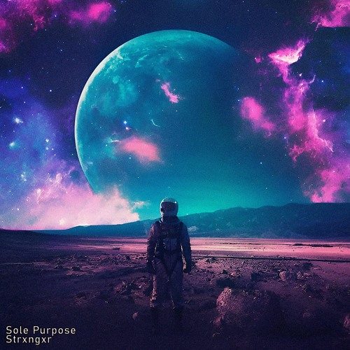 Stream Sole Purpose by Strxngxr Listen online for free on SoundCloud