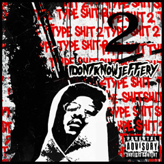 TYPE SHIT 2 (SIDE A)