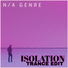 ISOLATION-N/A GENRE(trance edit)