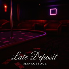 M3NAC3S0UL- Late Deposit