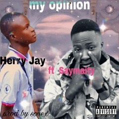 OPINION.    Herry Jay ft saymaity
