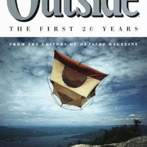 Get KINDLE √ The Best of Outside: The First 20 Years (Vintage Departures) by  Outside