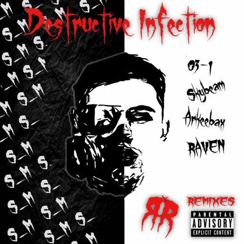 Destructive Infection (RAVEN Remix)