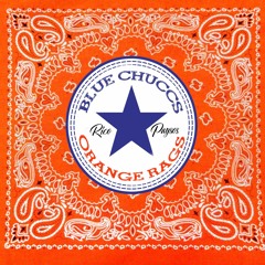Blue Chuccs, Orange Rags