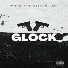 Glock feat Negrinho Da Vinci x Gilli5-(feita no bandlab)