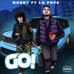 Go! (ft LG Pope)ProdByIOF